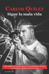 SIGUE LA MALA VIDA. ONCE HISTORIAS Y DOS CUENTOS DEL MUNDO CRIMINAL