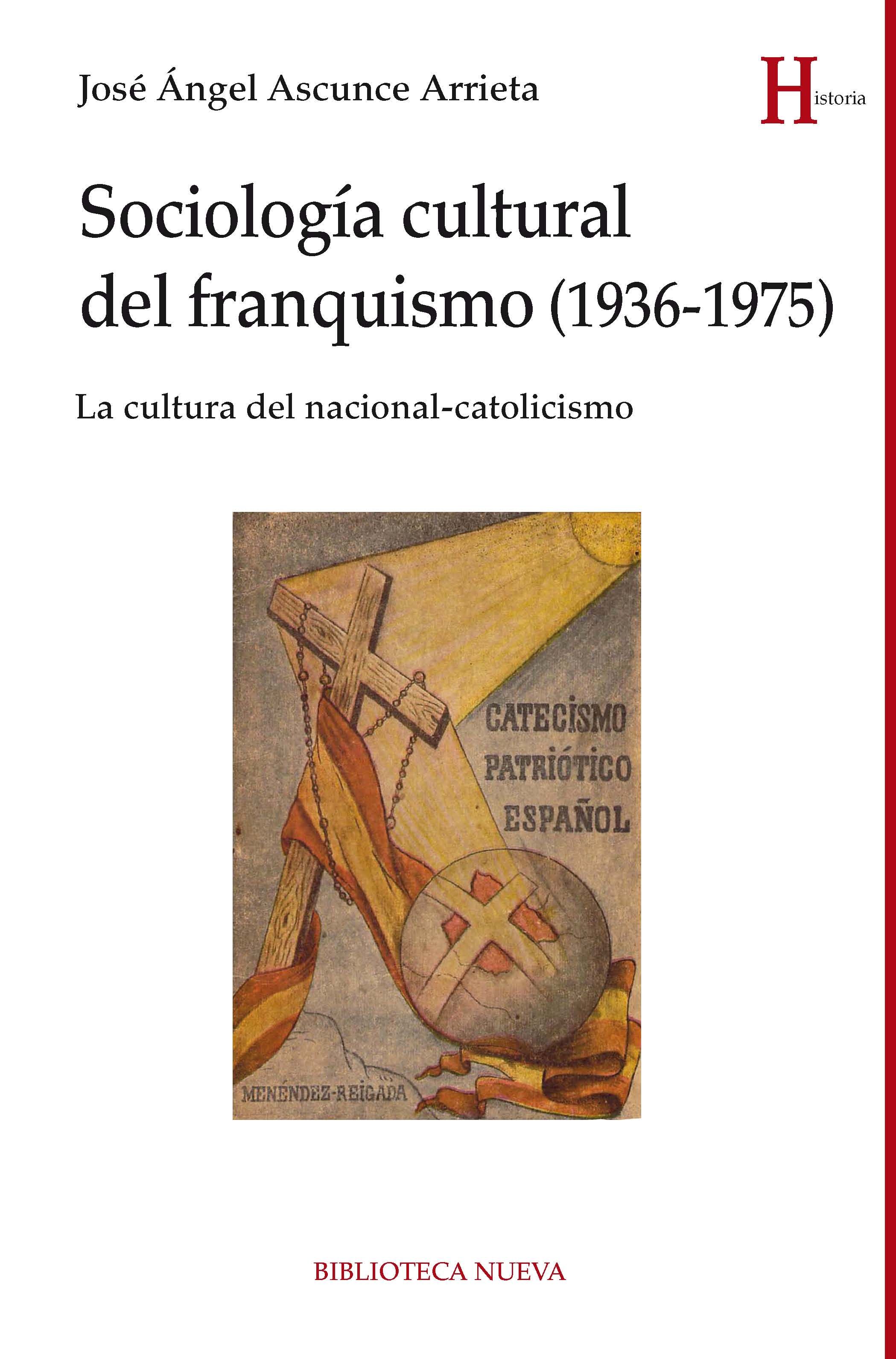 SOCIOLOGÍA CULTURAL DEL FRANQUISMO (1936-1975). LA CULTURA DEL NACIONAL-CATOLICISMO