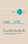 HISTORIA MÍNIMA DEL NEOLIBERALISMO. UNA HISTORIA ECONÓMICA, CULTURAL E INTELECTUAL DE NUESTRO MUNDO