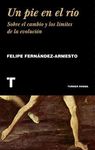 UN PIE EN EL RÍO. SOBRE EL CAMBIO Y LOS LÍMITES DE LA EVOLUCIÓN