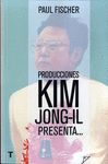 PRODUCCIONES KIM JONG-IL PRESENTA.... ...LA INCREÍBLE HISTORIA VERDADERA DE COREA DEL NORTE Y DEL SECUESTRO MÁS OSADO