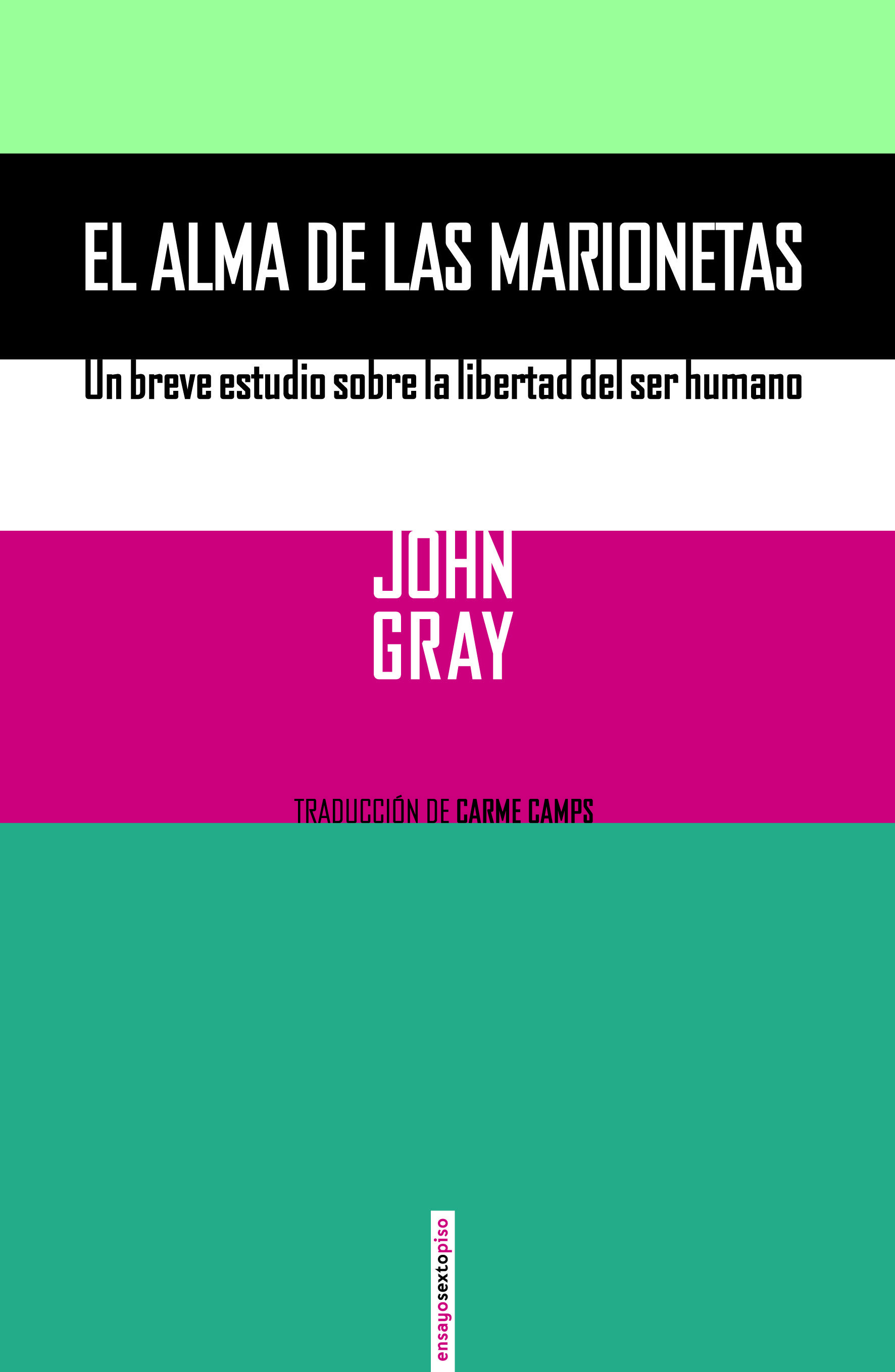 EL ALMA DE LAS MARIONETAS. UN BREVE ESTUDIO SOBRE LA LIBERTAD DEL SER HUMANO