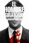 EL HOMBRE GIRATORIO. 