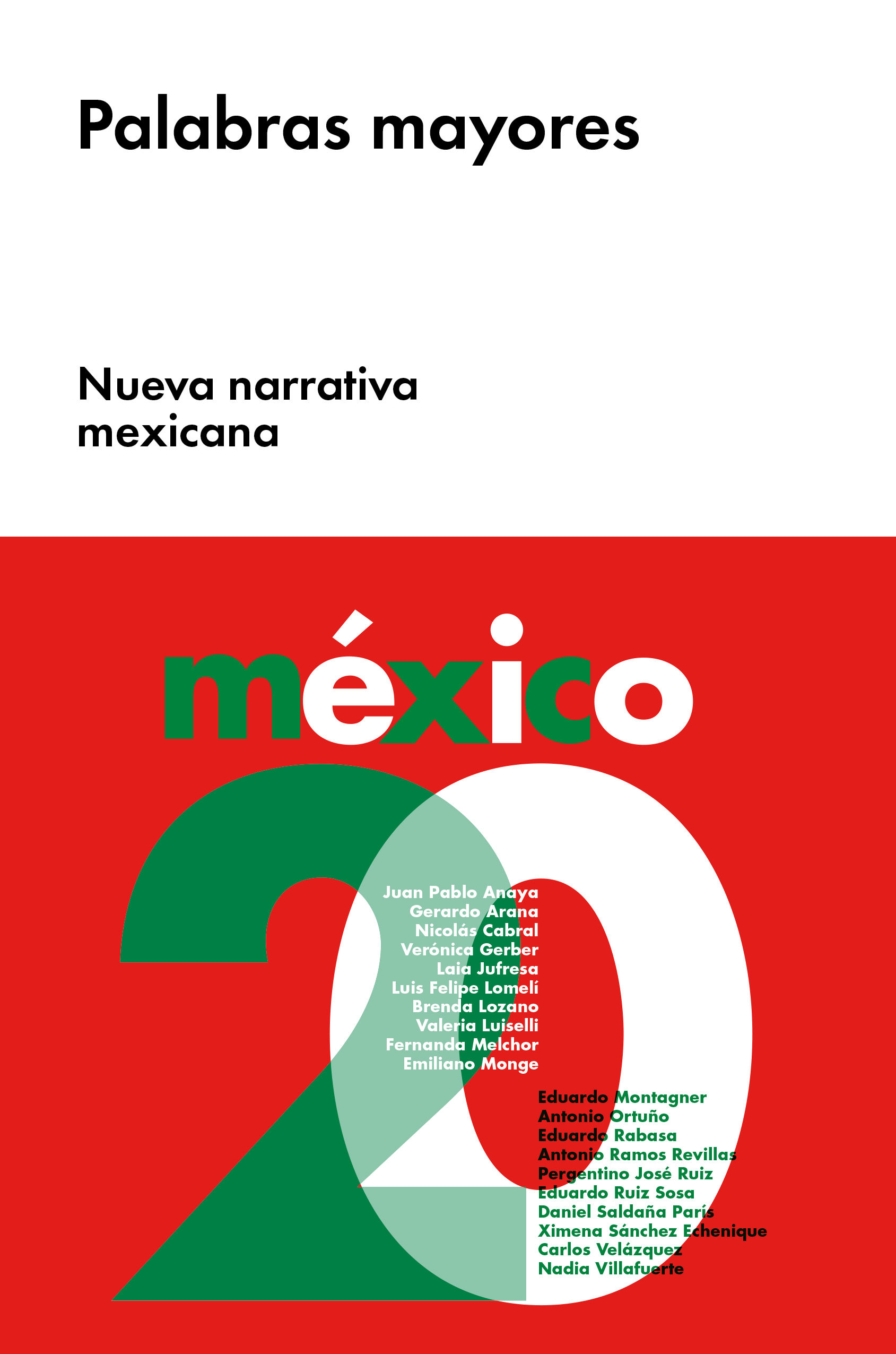 PALABRAS MAYORES. NUEVA NARRATIVA MEXICANA