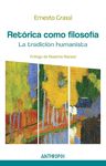 RETÓRICA COMO FILOSOFÍA. LA TRADICIÓN HUMANISTA