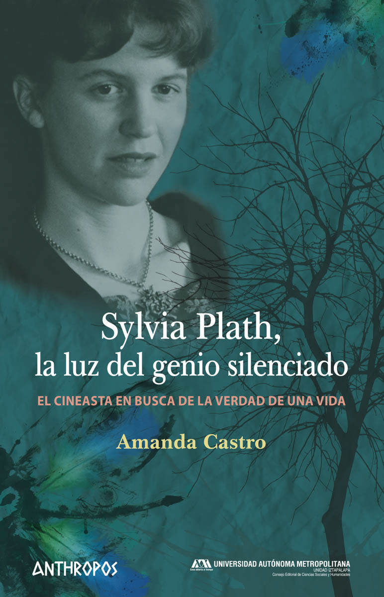 SYLVIA PLATH, LA LUZ DEL GENIO SILENCIADO. EL CINEASTA EN BUSCA DE LA VERDAD DE UNA VIDA