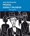 PESSOA, GAFAS Y PAJARITA. 