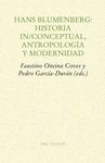 HANS BLUMENBERG: HISTORIA IN/CONCEPTUAL, ANTROPOLOGÍA Y MODERNIDAD