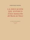 LA EDUCACIÓN DEL ESTOICO. ÚNICO MANUSCRITO DEL BARÓN DE TEIVE