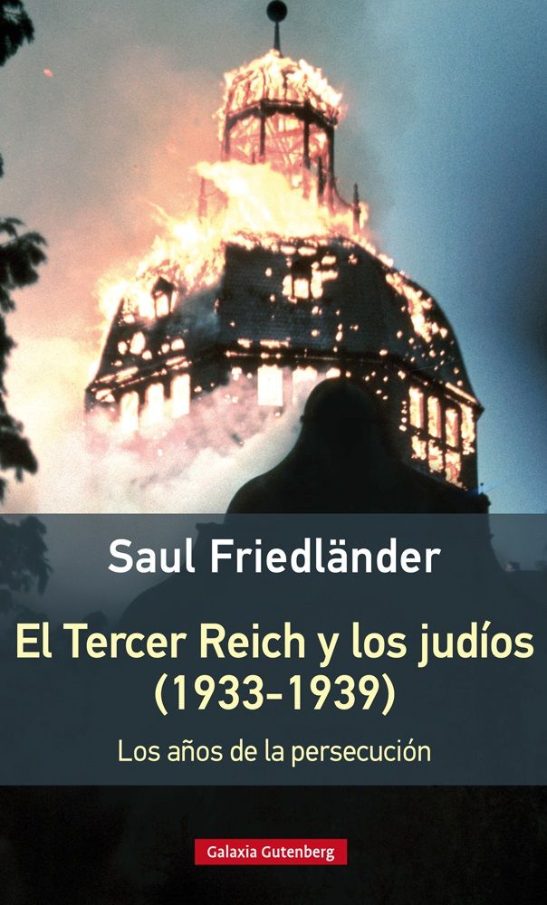 EL TERCER REICH Y LOS JUDÍOS (1933-1939)- RÚSTICA. LOS AÑOS DE LA PERSECUCIÓN