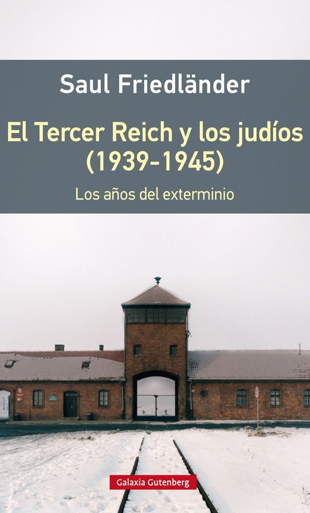 EL TERCER REICH Y LOS JUDÍOS (1939-1945)- RÚSTICA. LOS AÑOS DE EXTERMINIO