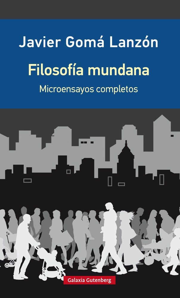 FILOSOFÍA MUNDANA. MICROENSAYOS REUNIDOS