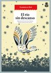 EL RÍO SIN DESCANSO. TRES NOVELAS ESQUIMALES