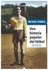 UNA HISTORIA POPULAR DEL FÚTBOL. 