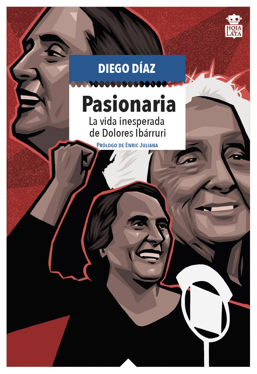 PASIONARIA. LA VIDA INESPERADA DE DOLORES IBÁRRURI