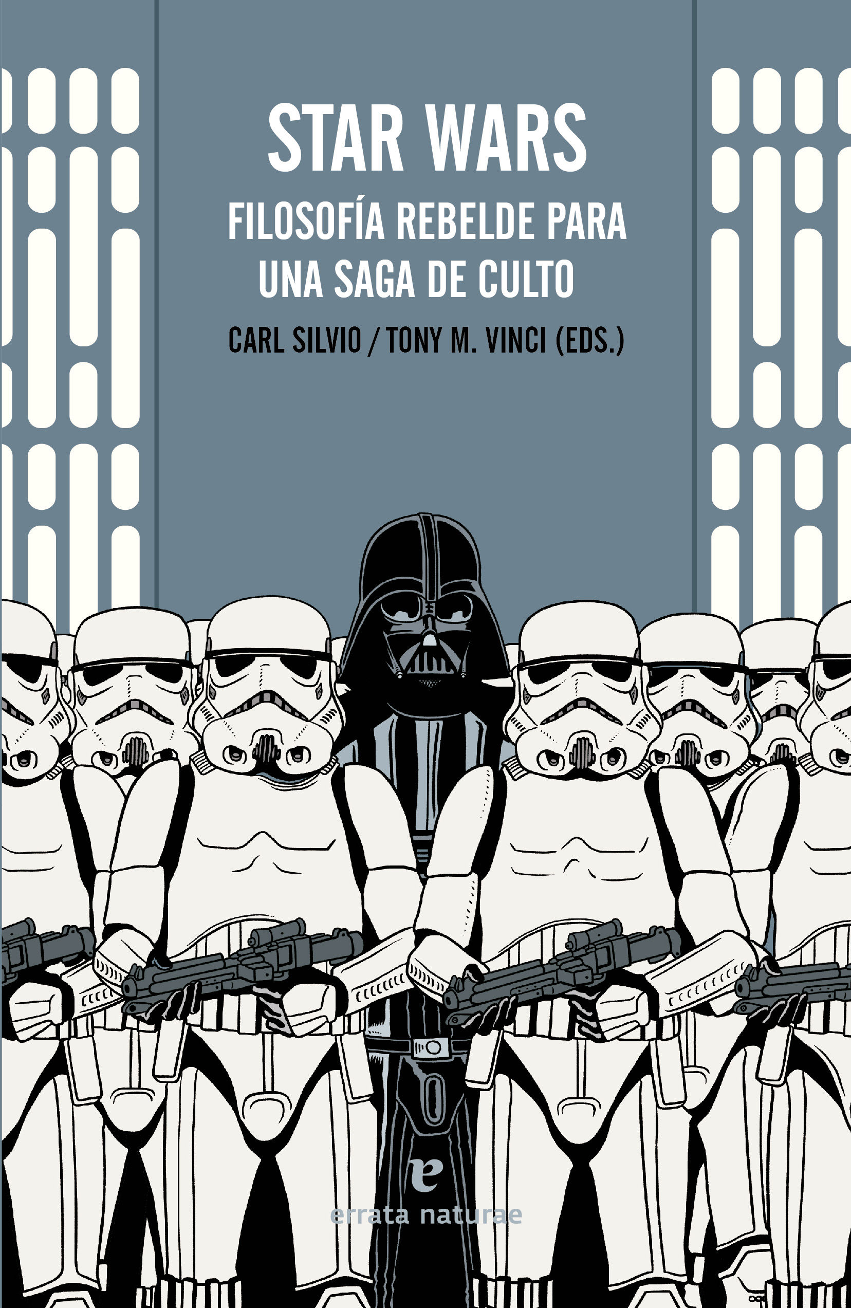 STAR WARS. FILOSOFÍA REBELDE PARA UNA SAGA DE CULTO