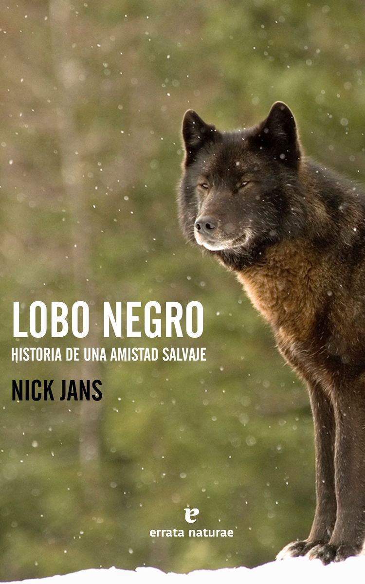 LOBO NEGRO. HISTORIA DE UNA AMISTAD SALVAJE