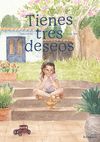 TIENES TRES DESEOS. 