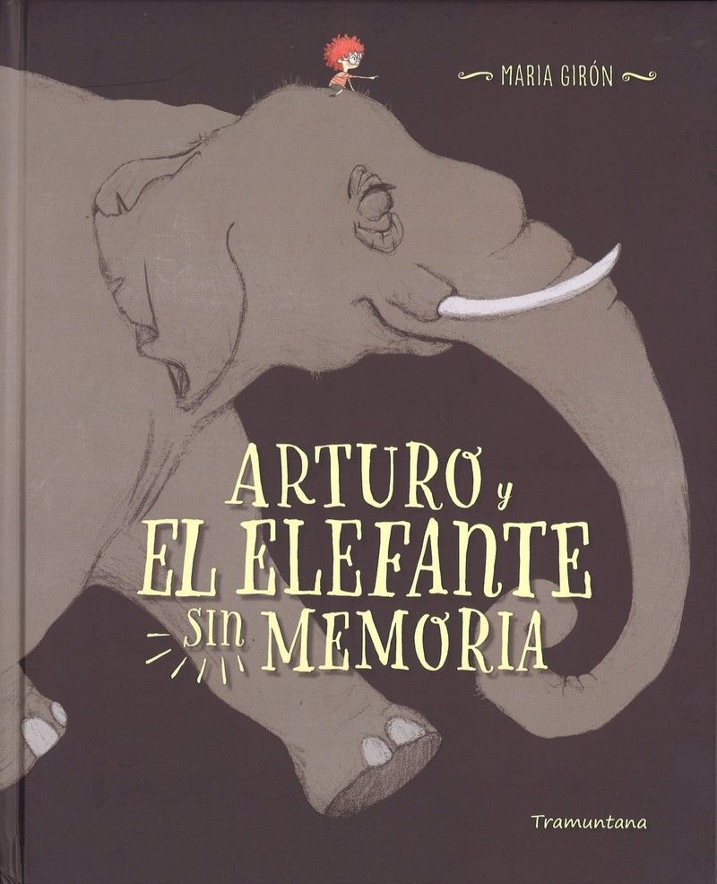 ARTURO Y EL ELEFANTE SIN MEMORIA. 