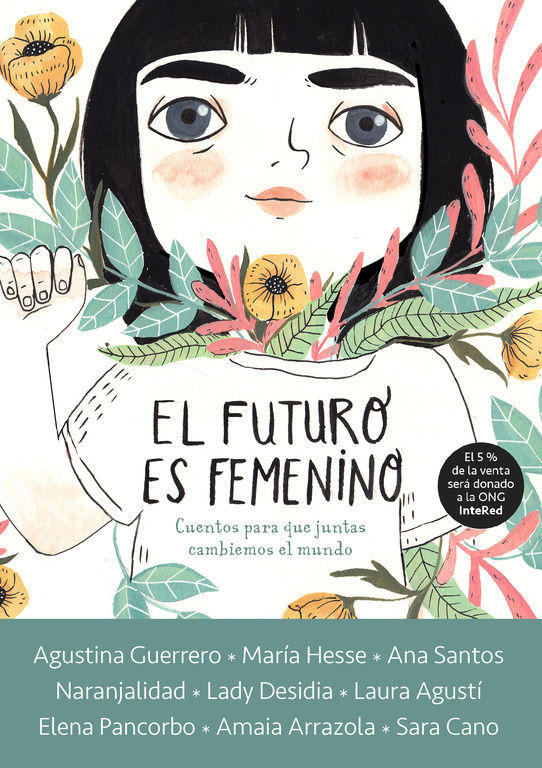 EL FUTURO ES FEMENINO. CUENTOS PARA QUE JUNTAS CAMBIEMOS EL MUNDO