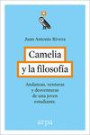 CAMELIA Y LA FILOSOFÍA. ANDANZAS, VENTURAS Y DESVENTURAS DE UNA JOVEN ESTUDIANTE