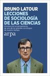 LECCIONES DE SOCIOLOGÍA DE LAS CIENCIAS. INTRODUCCIÓN AL PENSAMIENTO DE UNO DE LOS GRANDES SOCIÓLOGOS DE NUESTRO TIEMPO