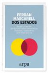 DOS ESTADOS. ESPAÑA Y CATALUÑA: POR QUÉ DOS ESTADOS DEMOCRÁTICOS, EFICIENTES Y COLABORATIVOS