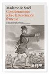 CONSIDERACIONES SOBRE LA REVOLUCIÓN FRANCESA. 25 AÑOS DECISIVOS DE LA HISTORIA DE FRANCIA Y DE EUROPA EN PRIMERA PERSONA