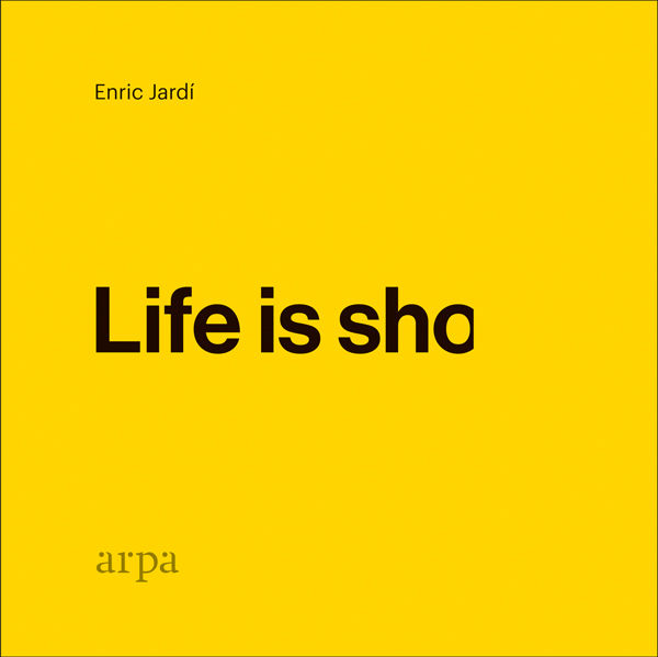 LIFE IS SHO. 