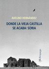 DONDE LA VIEJA CASTILLA SE ACABA. 