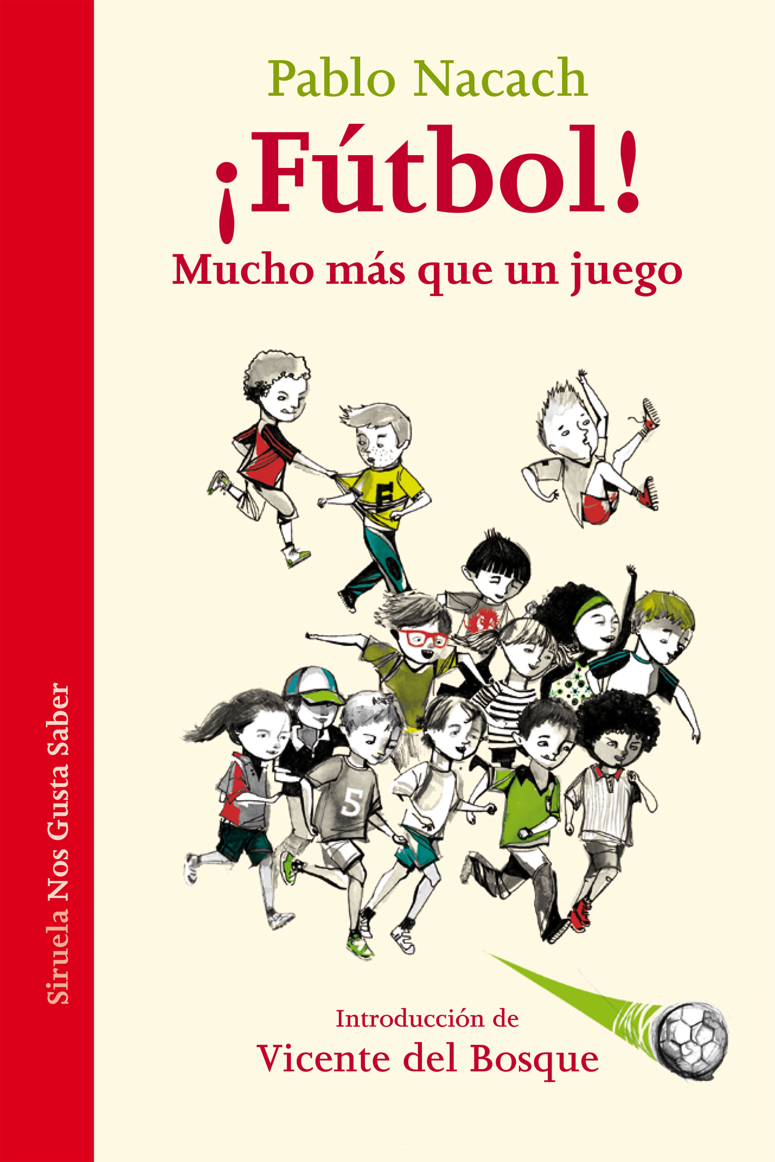 ¡FÚTBOL!. MUCHO MÁS QUE UN JUEGO