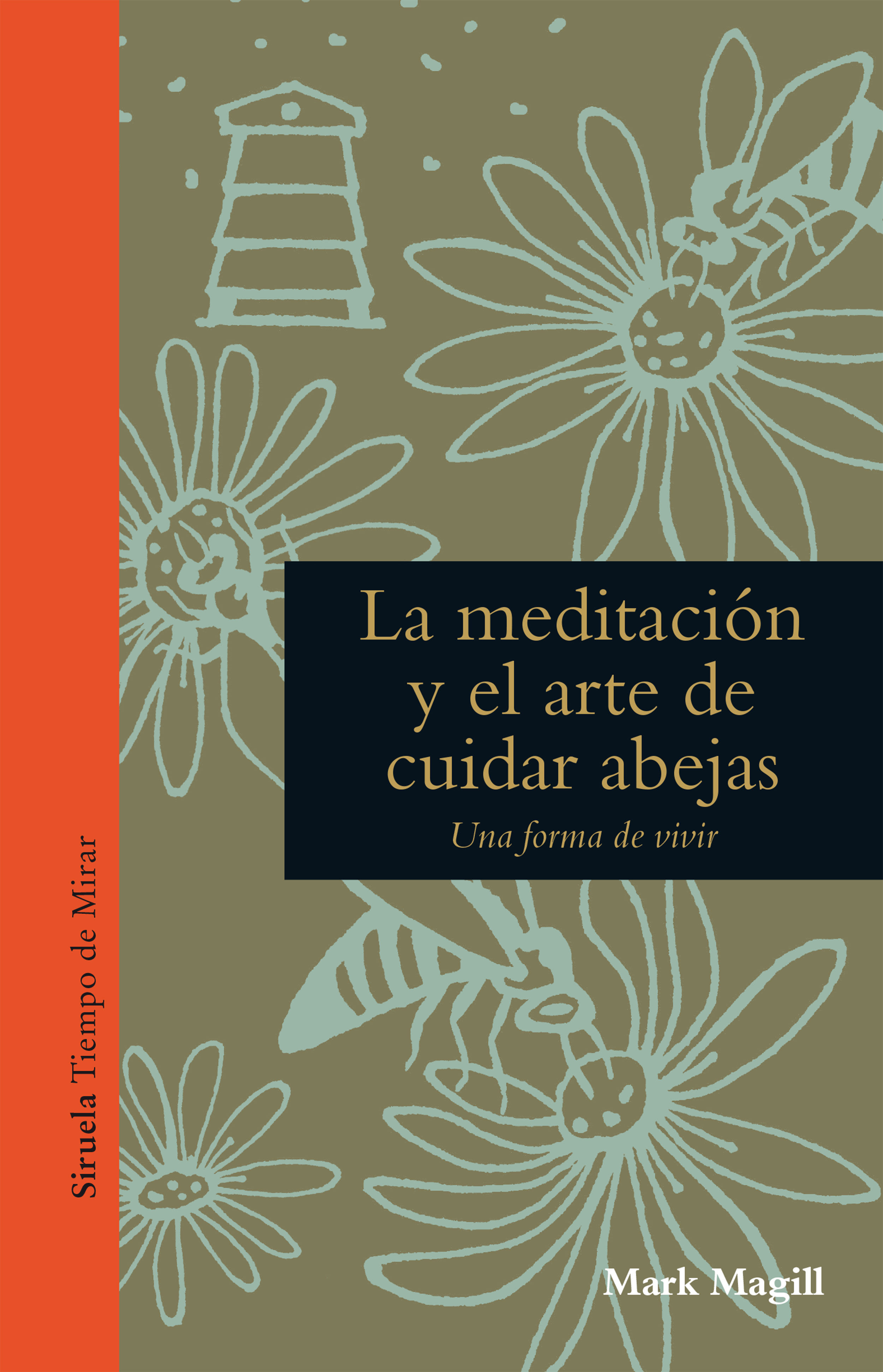 LA MEDITACIÓN Y EL ARTE DE CUIDAR ABEJAS. UNA FORMA DE VIVIR