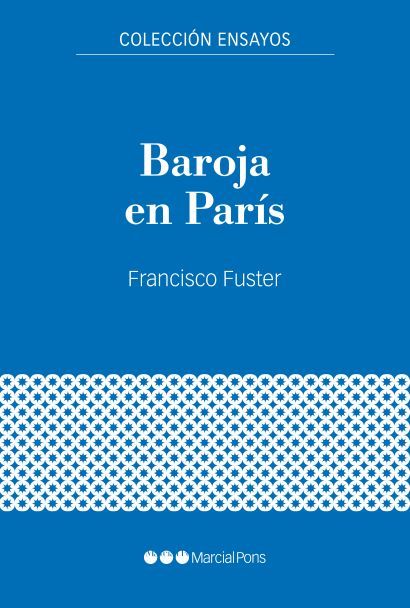 BAROJA EN PARÍS. GUERRA CIVIL Y EXILIO (1936-1940)