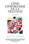 CÓMO COMPORTARSE EN LA MULTITUD.