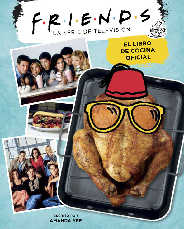 FRIENDS. EL LIBRO DE COCINA OFICIAL. 