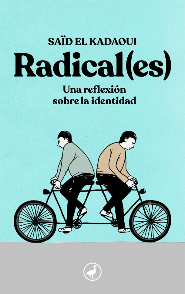 RADICAL(ES). UNA REFLEXIÓN SOBRE LA IDENTIDAD