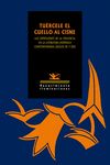 TUÉRCELE EL CUELLO AL CISNE
