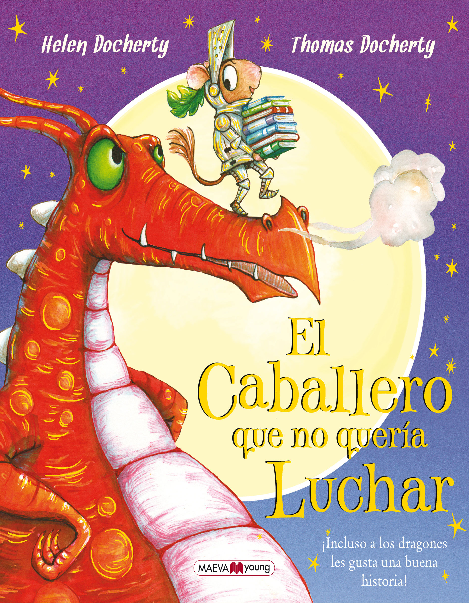 EL CABALLERO QUE NO QUERÍA LUCHAR. ¡INCLUSO A LOS DRAGONES LES GUSTA UNA BUENA HISTORIA!