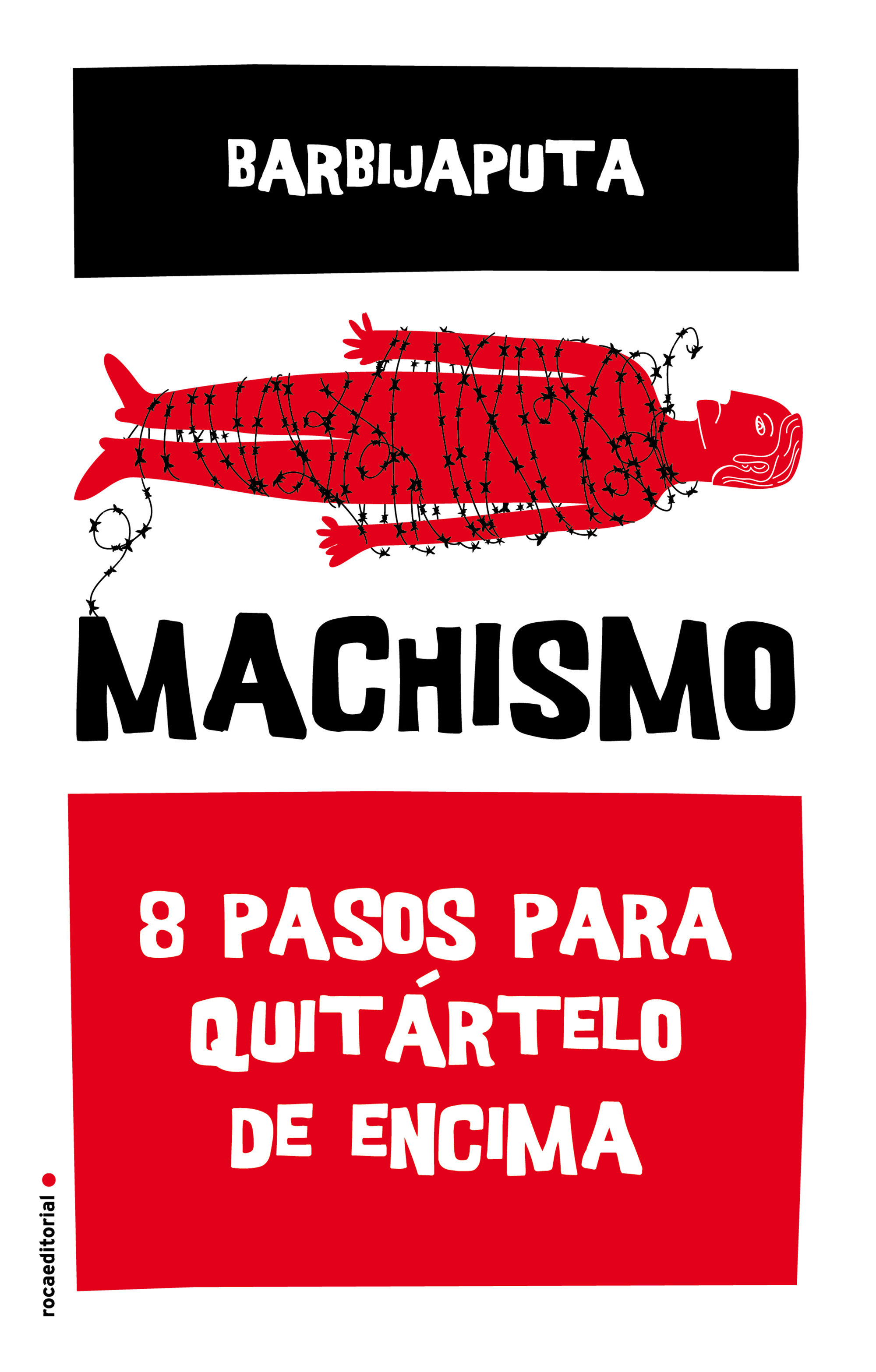 MACHISMO. OCHO PASOS PARA QUITÁRTELO DE ENCIMA