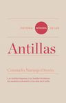 HISTORIA MÍNIMA DE LAS ANTILLAS. LAS ANTILLAS HISPANAS Y LAS ANTILLAS BRITÁNICAS DOS MODELOS COLONIALES