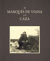 EL MARQUÉS DE VIANA Y LA CAZA. 