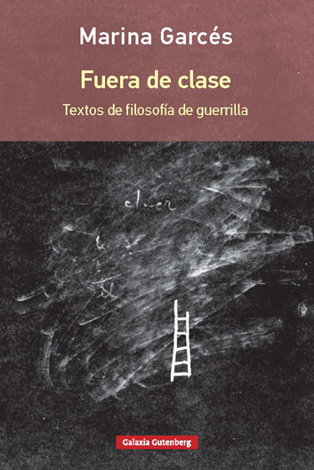 FUERA DE CLASE. TEXTOS DE FILOSOFÍA DE GUERRILLA