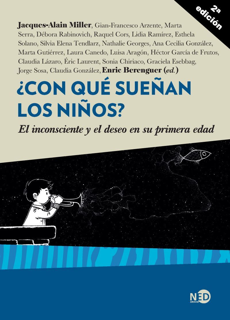 ¿CON QUÉ SUEÑAN LOS NIÑOS?. EL INCONSCIENTE Y EL DESEO EN SU PRIMERA EDAD