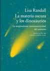 LA MATERIA OSCURA Y LOS DINOSAURIOS. LA SORPRENDENTE INTERCONECTIVIDAD DEL UNIVERSO