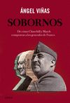 SOBORNOS. DE CÓMO CHURCHILL Y MARCH COMPRARON A LOS GENERALES DE FRANCO