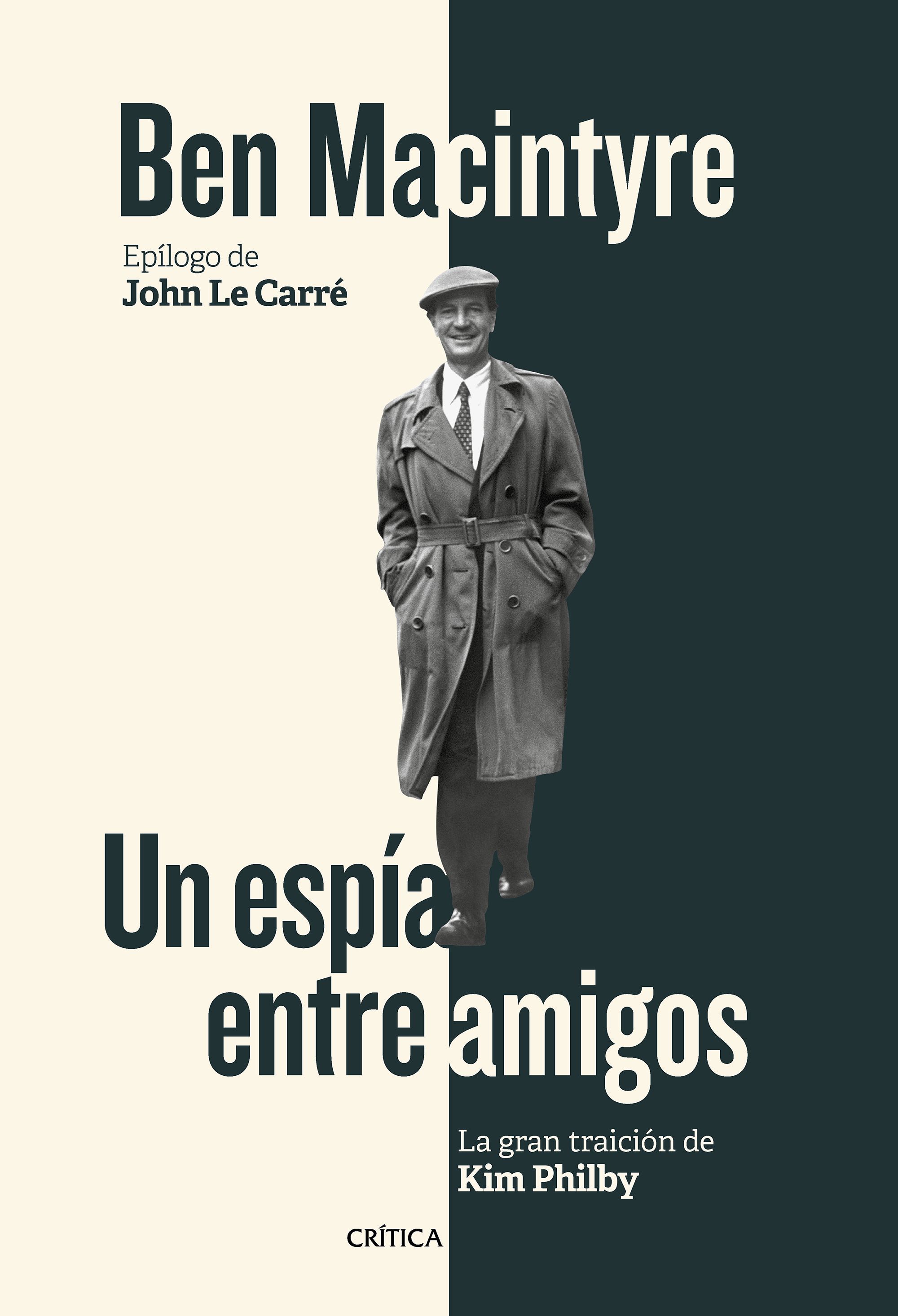 UN ESPÍA ENTRE AMIGOS. LA GRAN TRAICIÓN DE KIM PHILBY