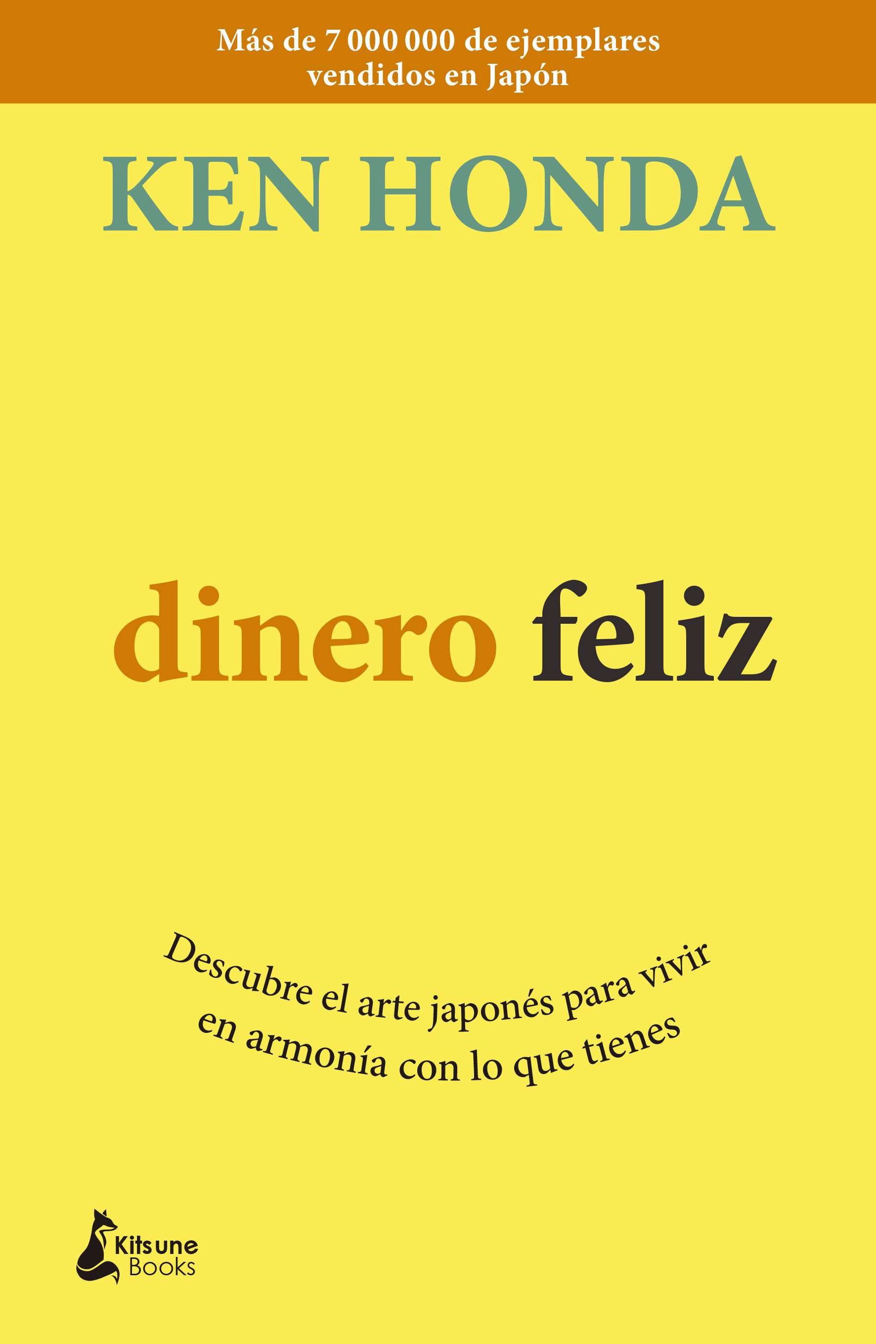 DINERO FELIZ. DESCUBRE EL ARTE JAPONÉS PARA VIVIR EN ARMONÍA CON LO QUE TIENES