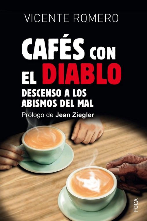 CAFÉS CON EL DIABLO. DESCENSO A LOS ABISMOS DEL MAL