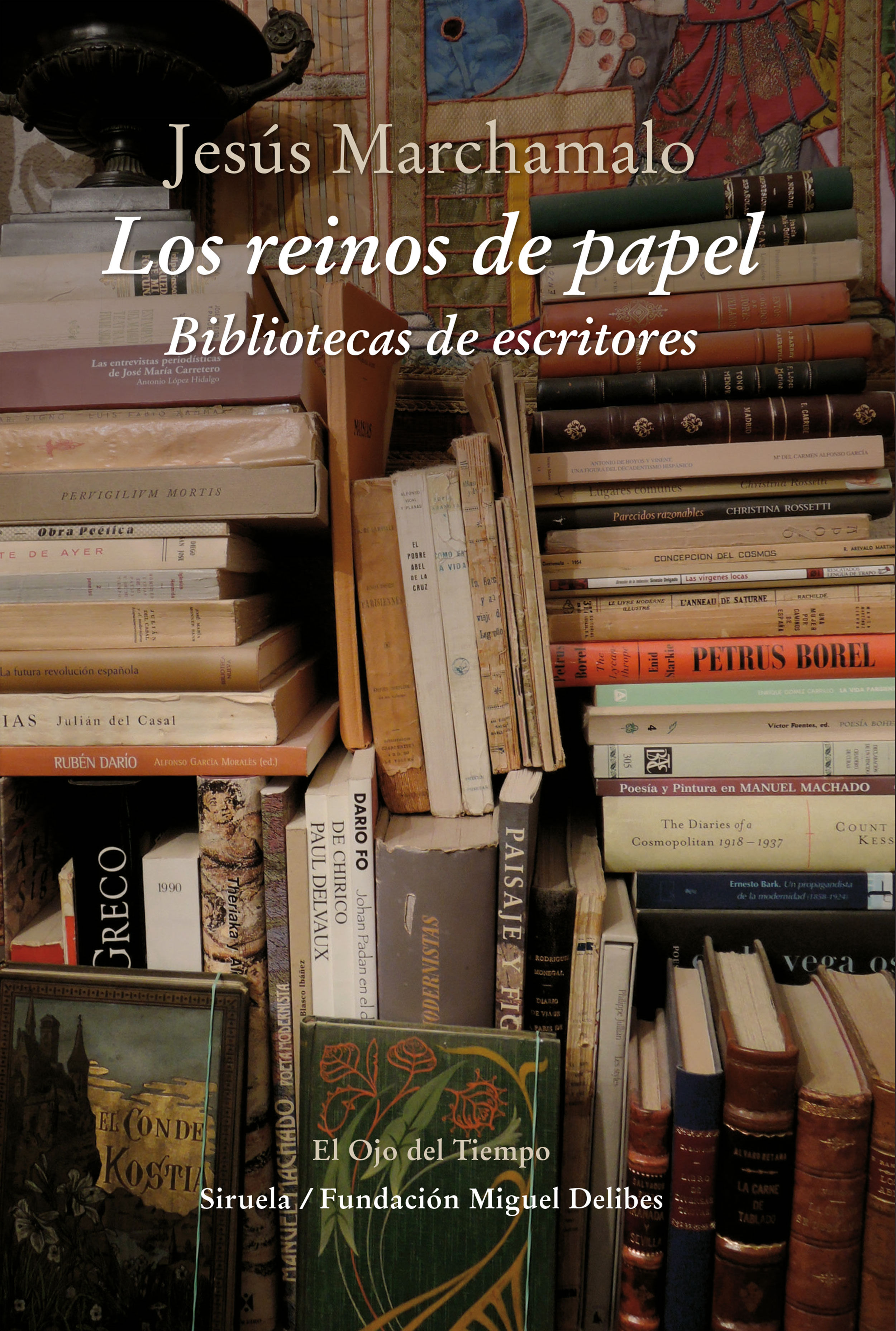 LOS REINOS DE PAPEL. BIBLIOTECAS DE ESCRITORES