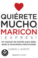 QUIÉRETE MUCHO, MARICÓN EXPRESS